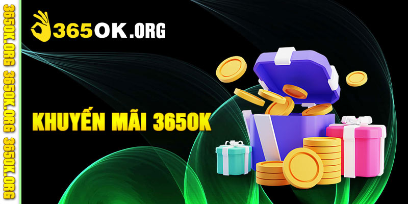 Khuyến Mãi 365ok